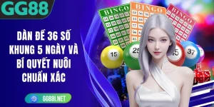 Dàn Đề 36 Số Khung 5 Ngày